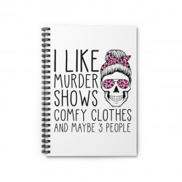 I Like Murder Shows Friends - Spiral Notebook