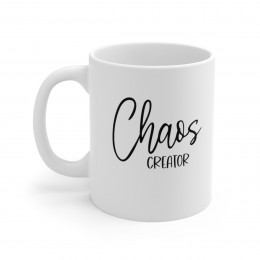 Chaos Coordinator Chaos Creator - 11 oz. Coffee Mug