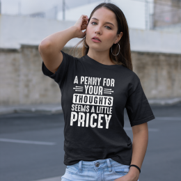 A Penny For Your Thoughts - Unisex T-Shirt