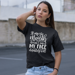 If My Mouth Doesn't Say - Unisex T-Shirt